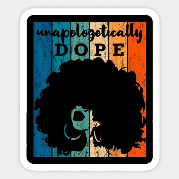 Unapologetically Dope Black History Month 2020 Women Gift Sticker by alyseashlee37806